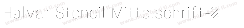 Halvar Stencil Mittelschrift字体转换